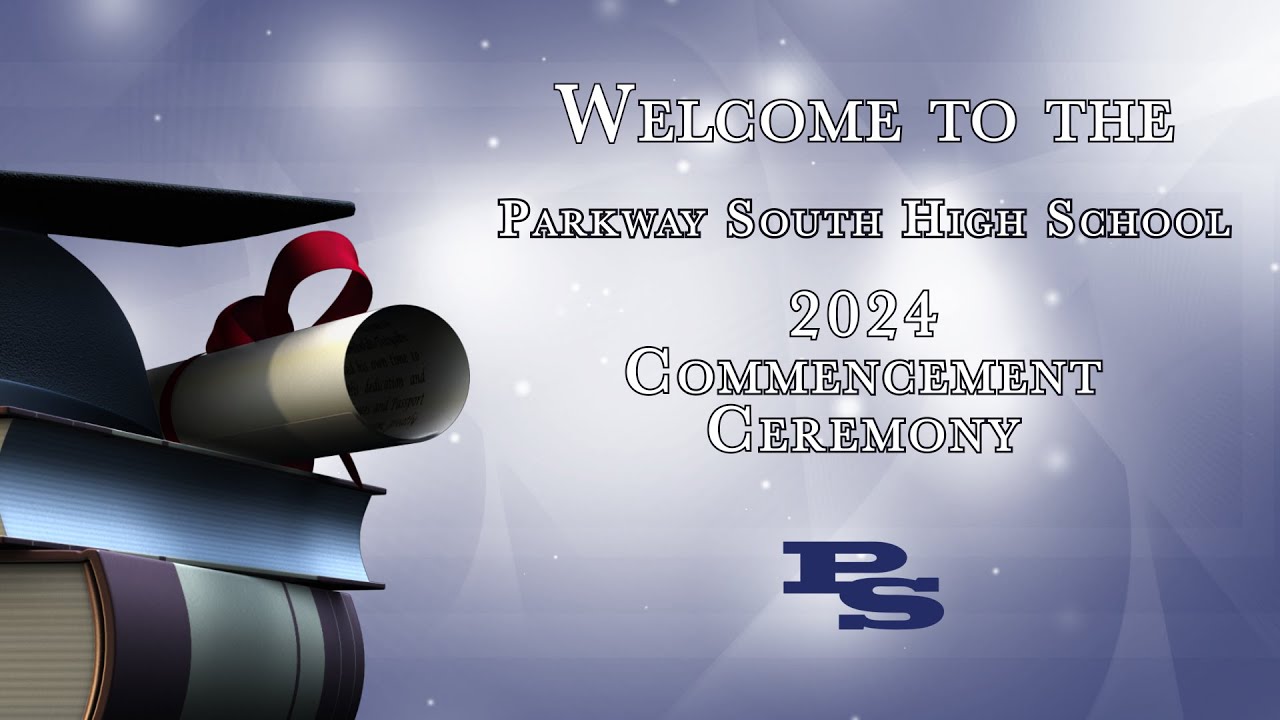 Parkway South High School 2024 Graduation