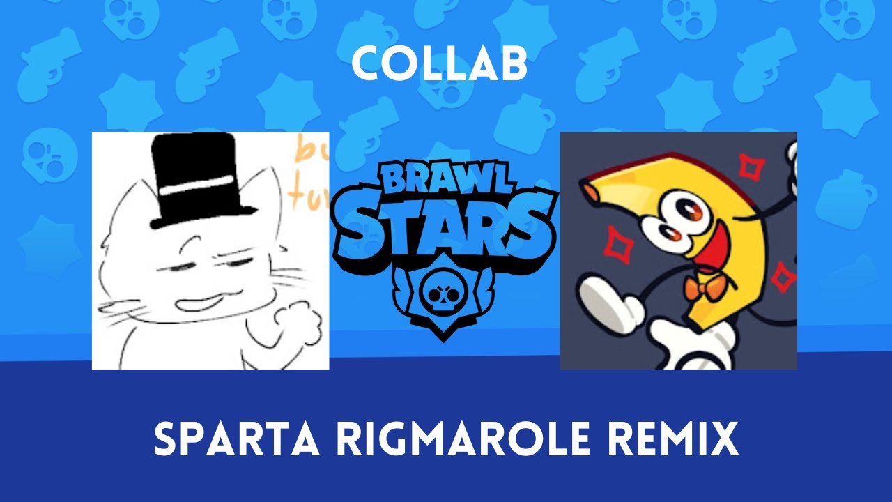 [COLLAB] Brawl Stars - Sparta Rigmarole Remix