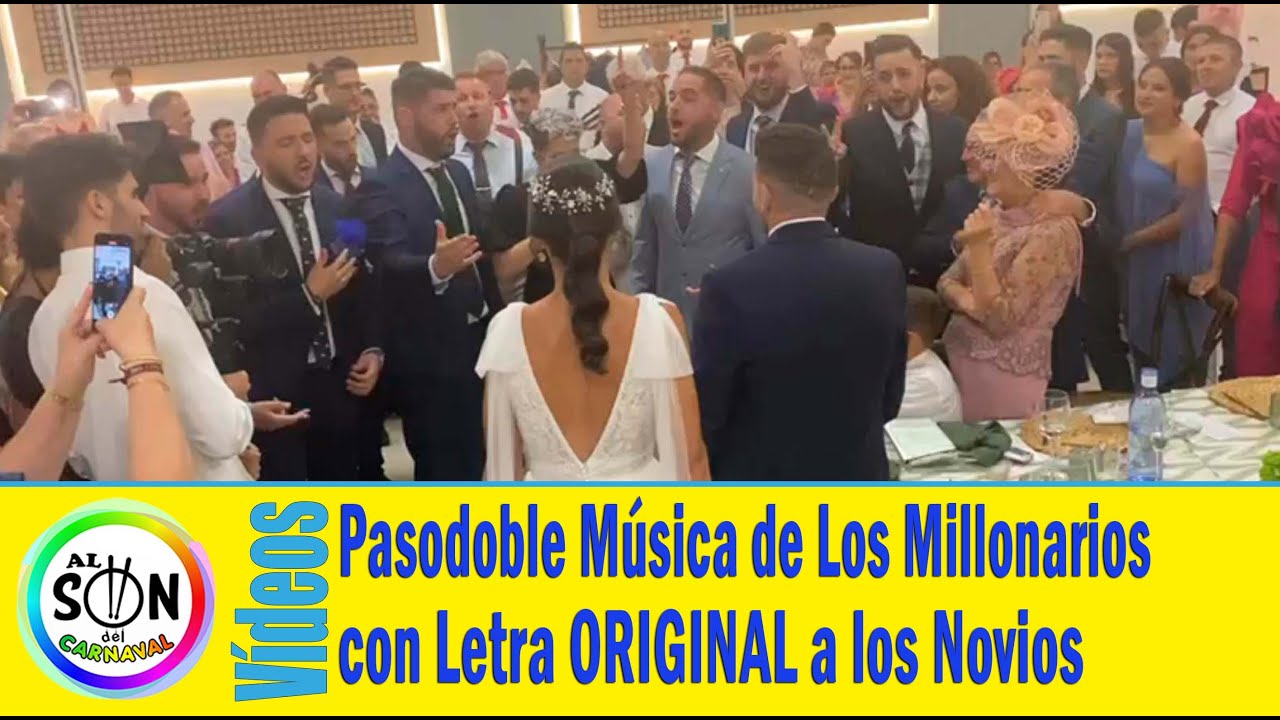 💖 Pasodoble música de LOS MILLONARIOS con Letra ORIGINAL - Comparsa de Villafranca a los Novios