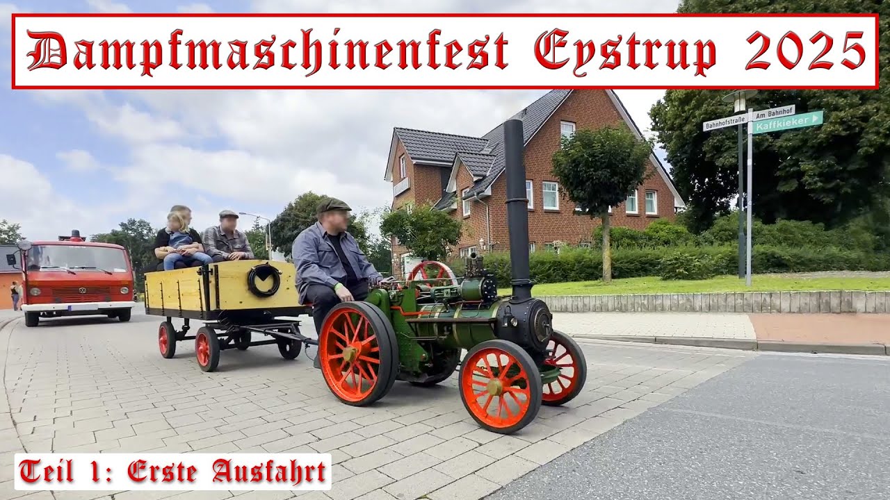 6. Dampfmaschinenfest Eystrup 2025 - Teil 1/7