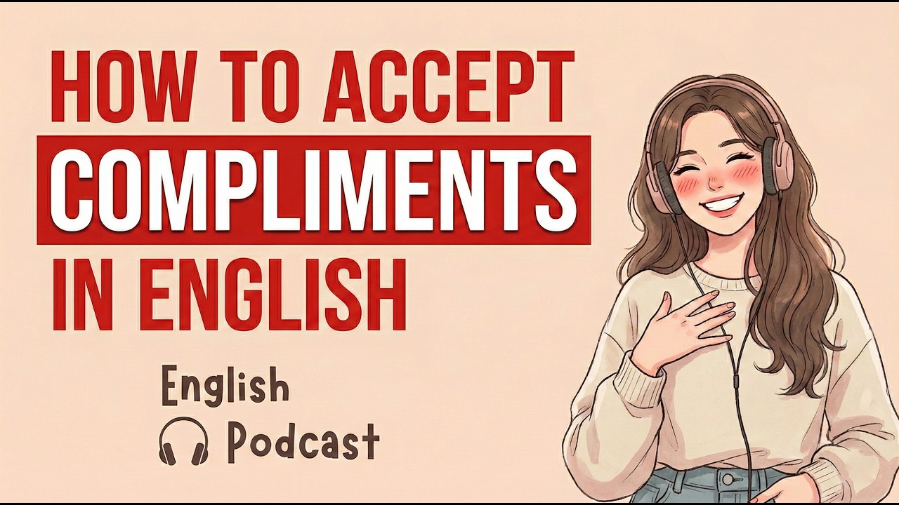 How to Accept Compliments in English | English Speaking Practice for Beginners | English Podcast