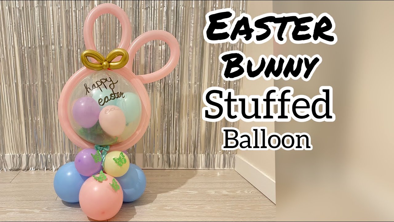 Easter bunny stuffed balloon| Easter balloon ideas| Easter bunny balloon |easter balloon decoration