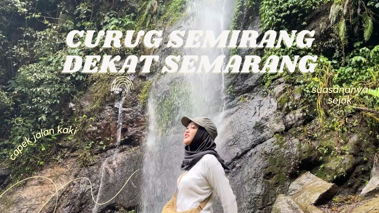 Eksplorasi Keindahan Curug Semirang di Kabupaten Semarang