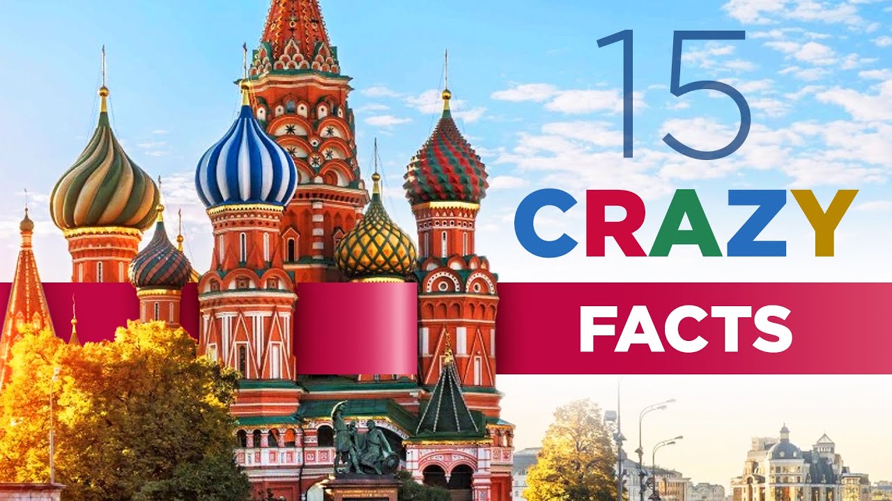 15 crazy facts about Russia: it will blow your mind | WTF