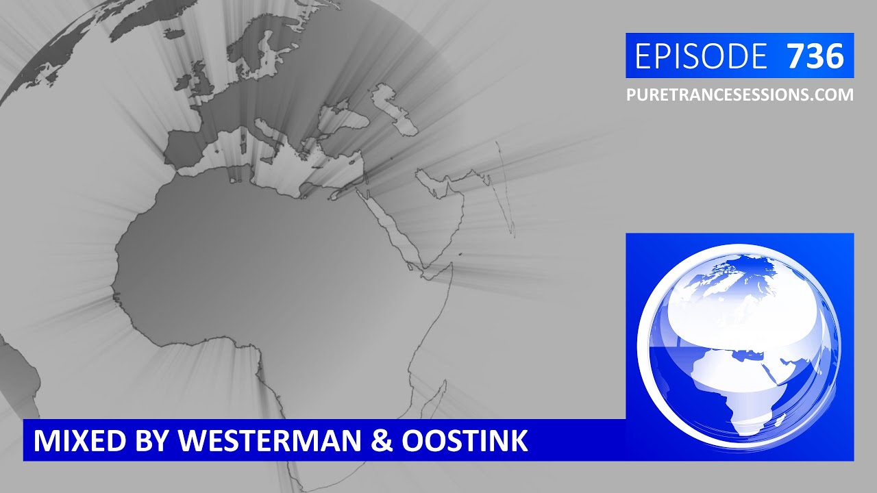 Pure Trance Sessions 736 by Westerman & Oostink Podcast