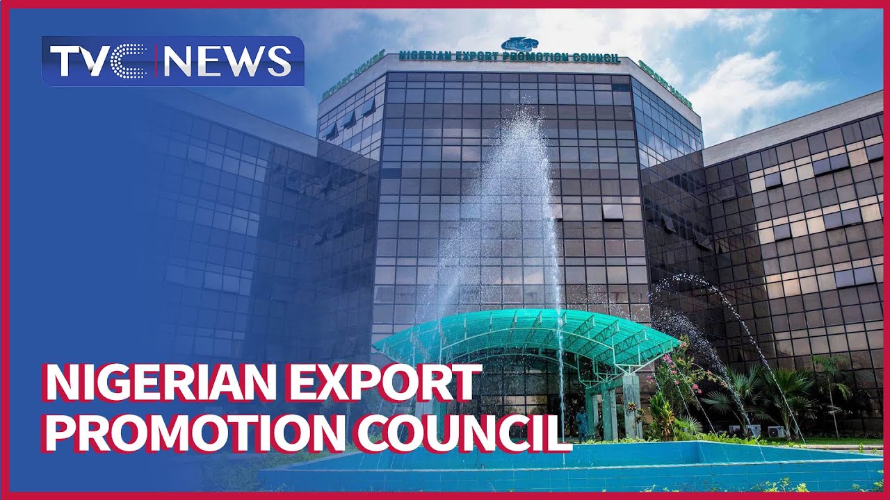Assessing Potentials Of The Nigerian Export Promotion Council