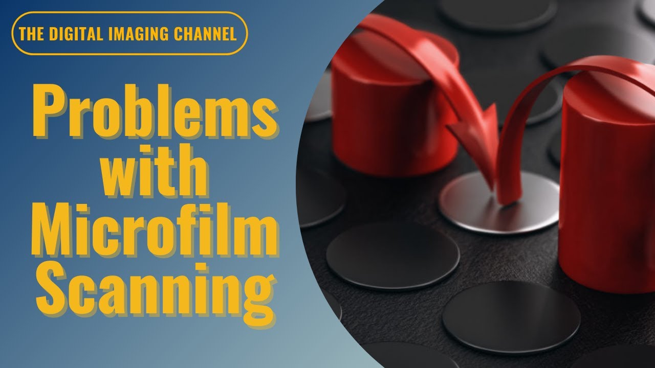 Problems With Microfilm Scanning (And Solutions!)