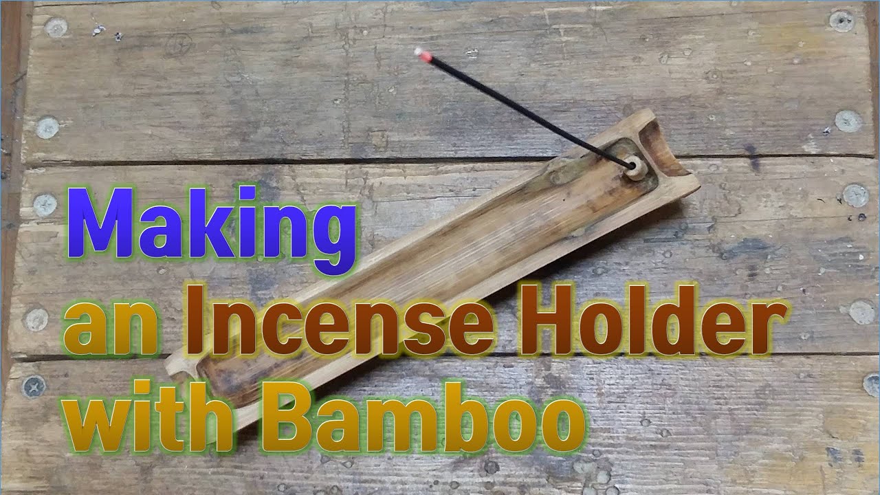 Making an incense holder with bamboo