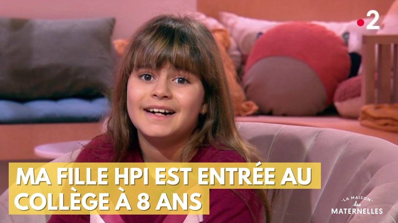 Ma fille HPI est entrée au collège à 8 ans - La Maison des maternelles #LMDM