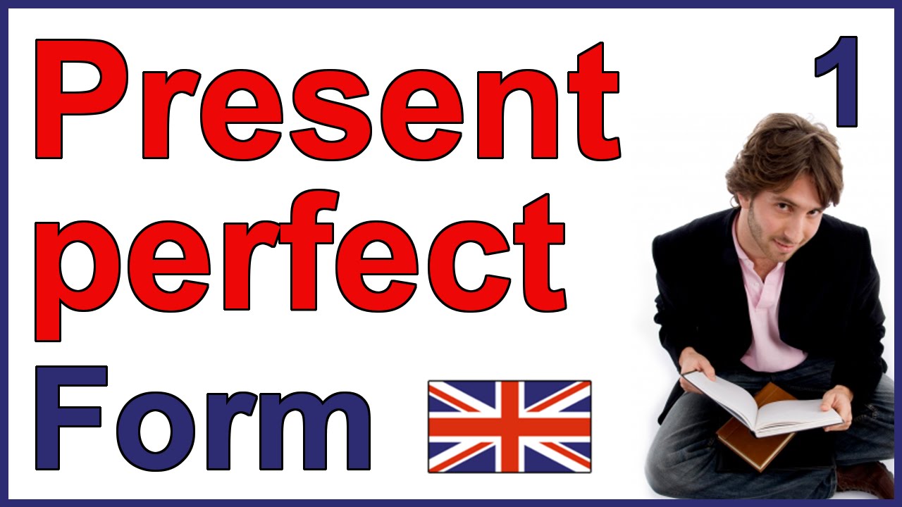 Present Perfect tense | Part 1 - Form