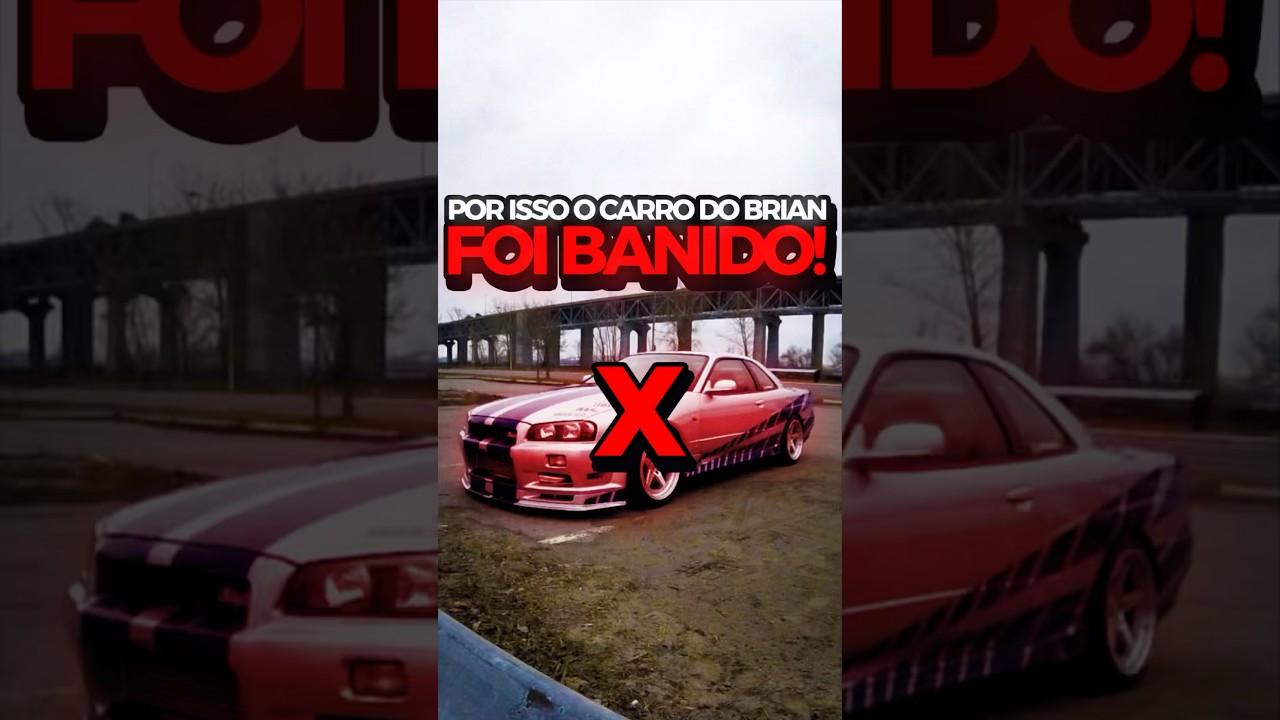 BANIRAM O CARRO DO BRIAN DO VELOZES E FURIOSOS DE ANDAR NAS RUAS! (NISSAN SKYLINE GT-R R34)