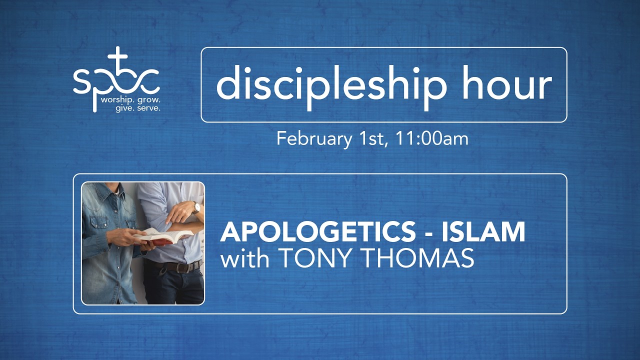 Discipleship Hour - Apologetics: Islam