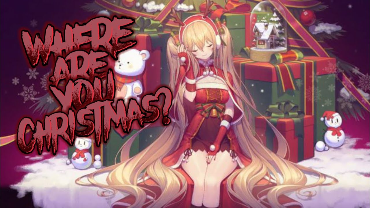 Nightcore - Where Are You Christmas? 《 lyrics 》