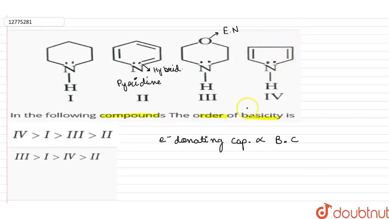 In the following compounds The order of basicity is