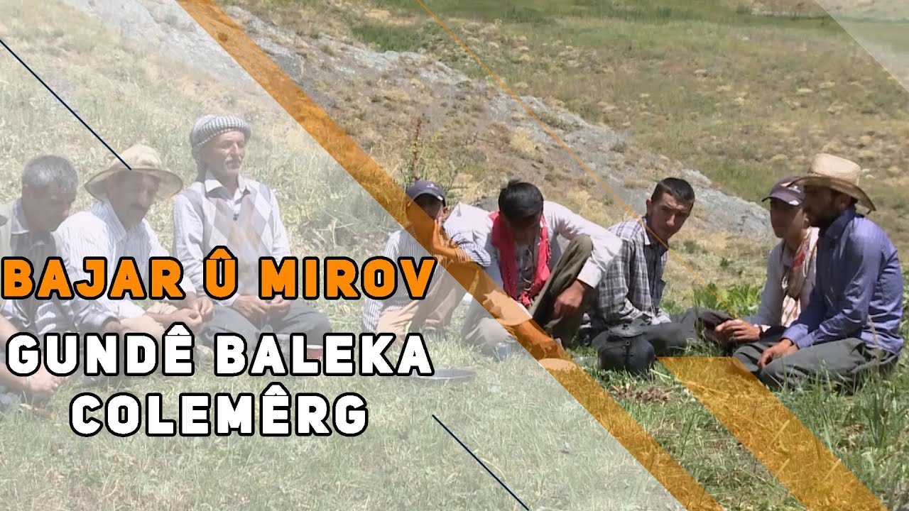 BAJAR Û MIROV - GUNDÊ BALEKA / COLEMÊRG