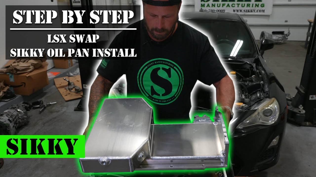 Sikky LS Swap Oil Pan: Step By Step Install