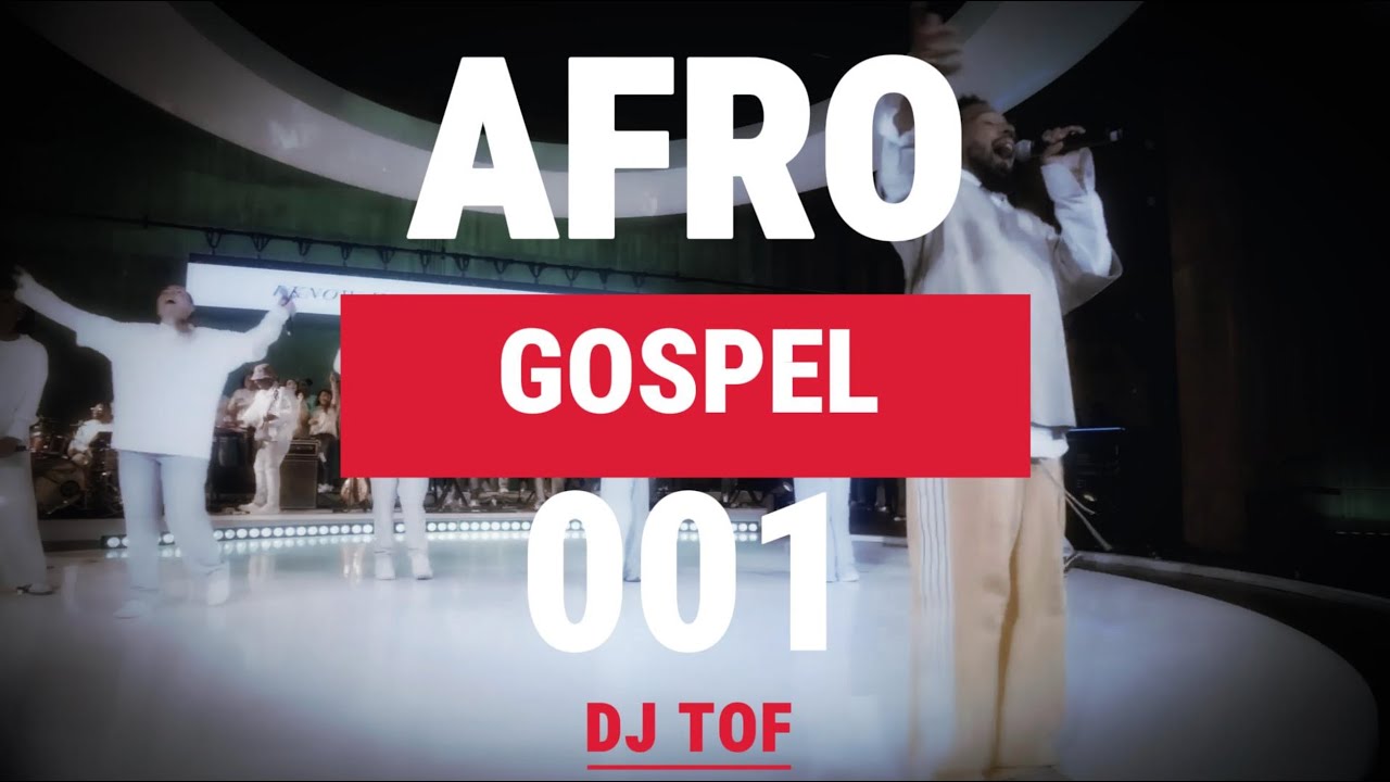 AFRO-GOSPEL 001 - DJ TOF