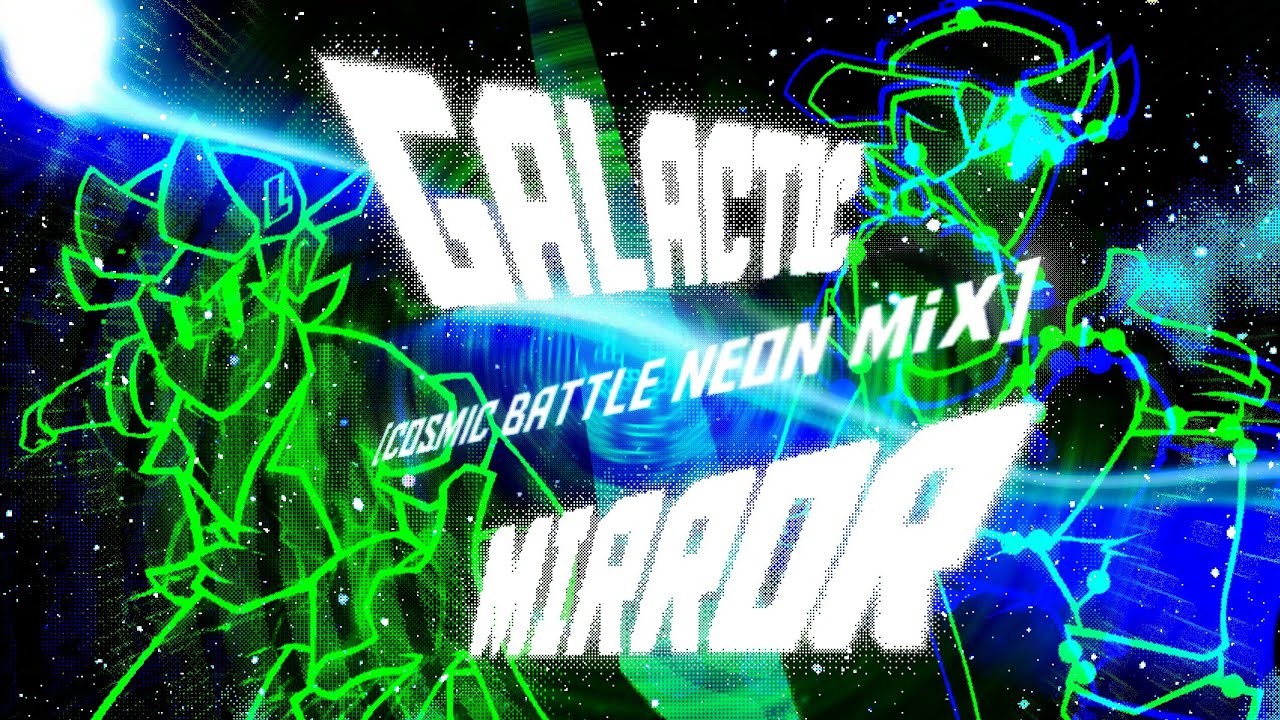 Galactic Mirror [Cosmic Battle Neon Mix]
