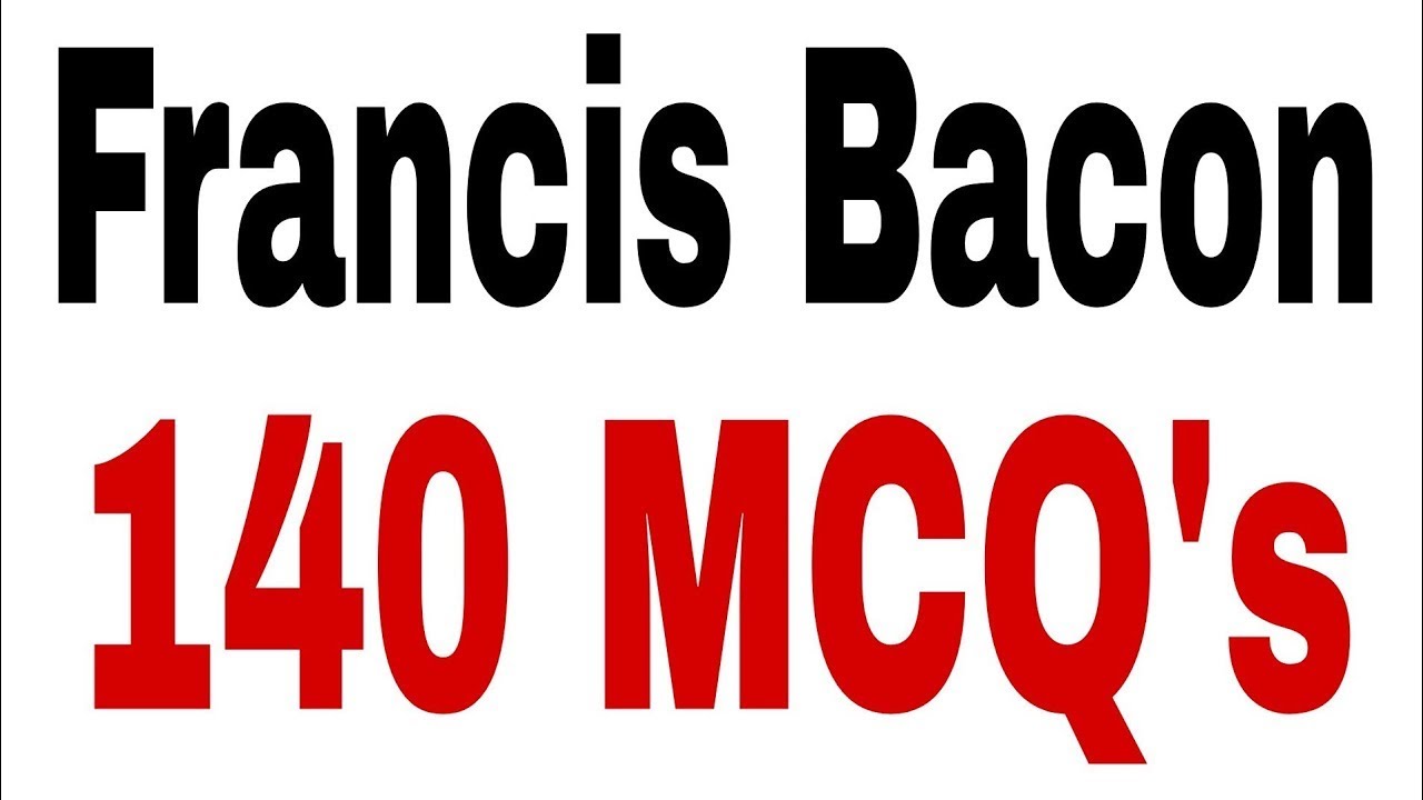 Francis Bacon MCQs I Francis Bacon Quiz l MCQs on Francis Bacon l English Lectureship