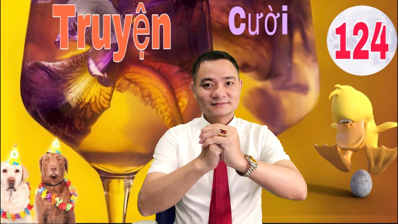 VIDEO TRUYỆN CƯỜI ĐẶC SẮC-PHẦN 124. Giải Trí và Thông Minh Hơn Mỗi Ngày.