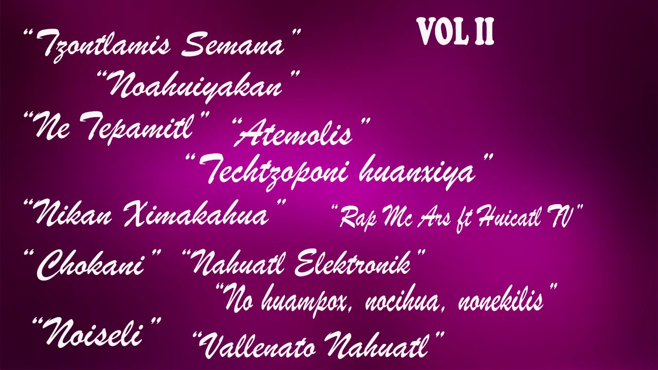 ÁLBUM COMPLETO EN NÁHUATL VOL 2