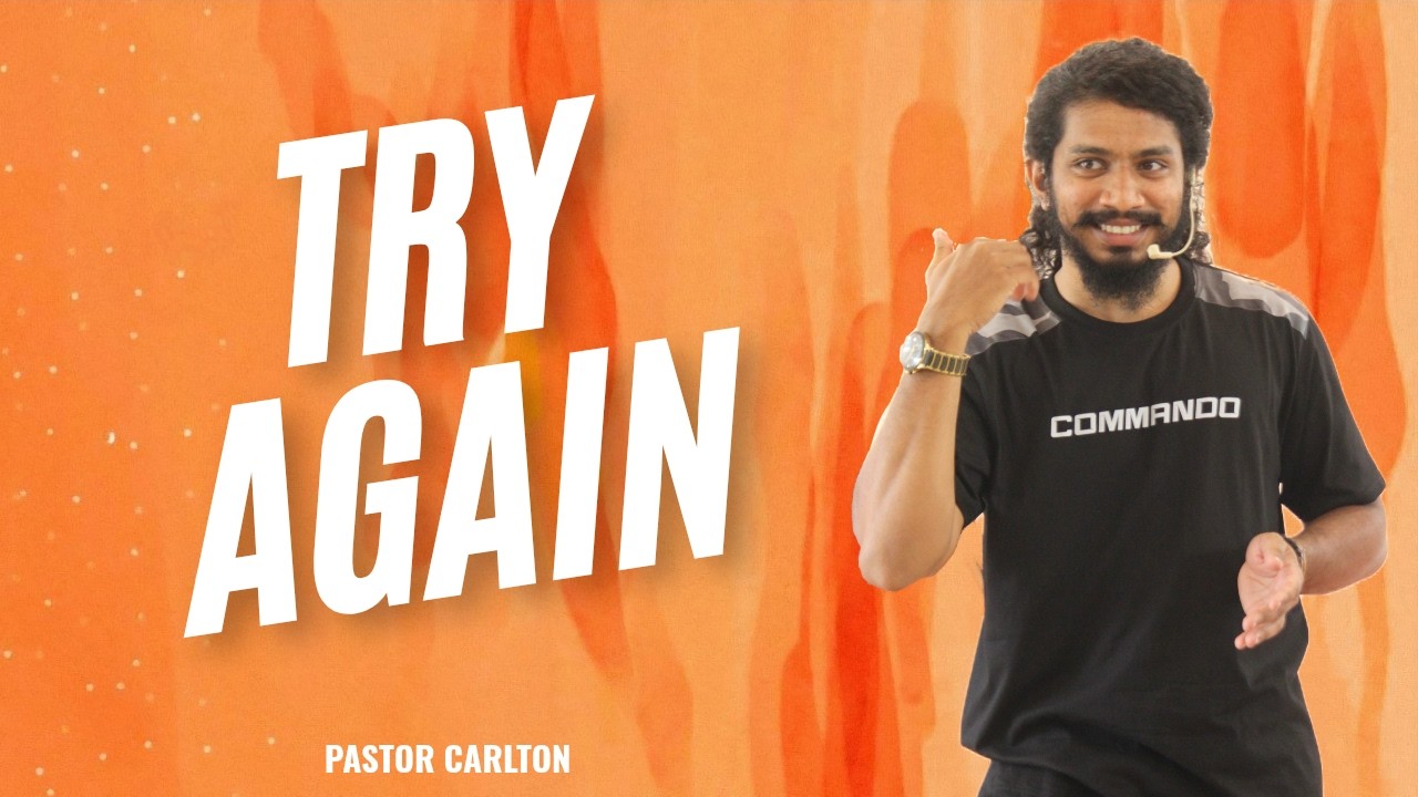 மீண்டும் முயற்சிக்கவும் - TRY AGAIN/Pr. CARLTON/JD MINISTRIES