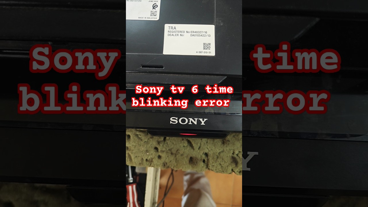 Sony Tv 6 Blinking Error #sonytv