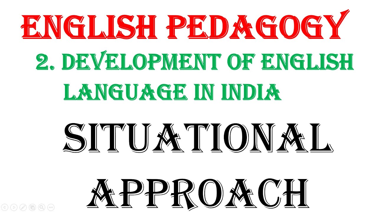 The Situational Approach -ENGLISH PEDAGOGY