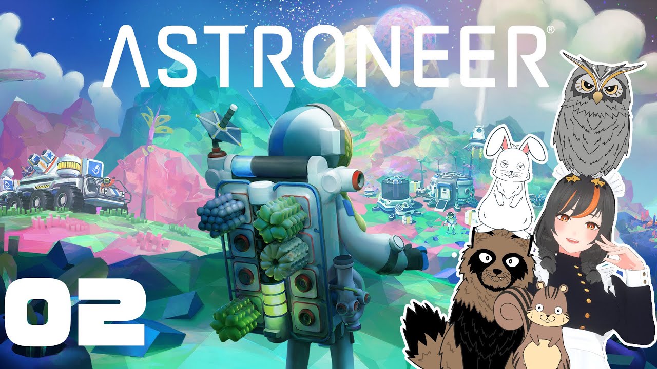 【ASTRONEER】創造力と発想力でサバイバル 02【毛玉屋】