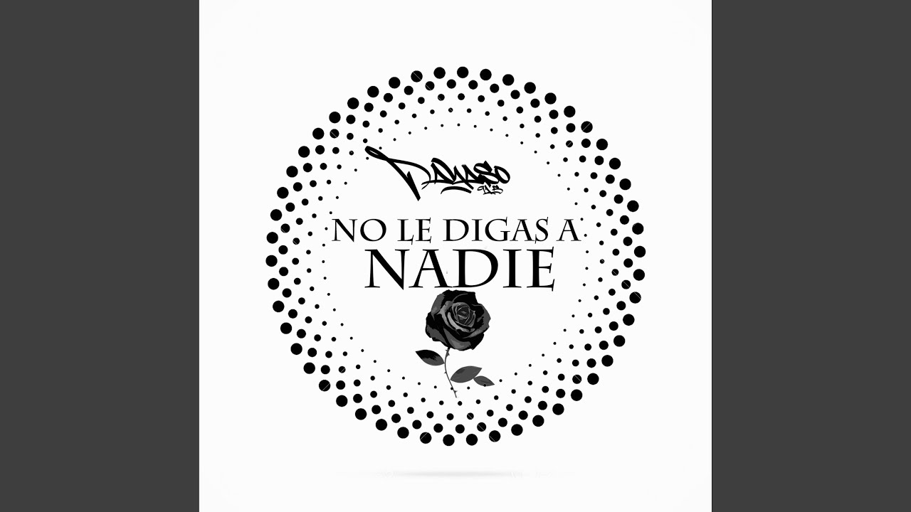 No Le Digas a Nadie