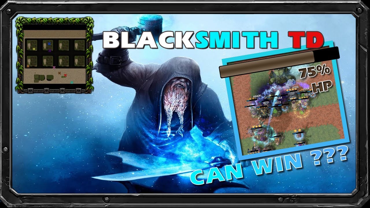 Blacksmith TD 0.23b | Warcraft 3 Tower Defense