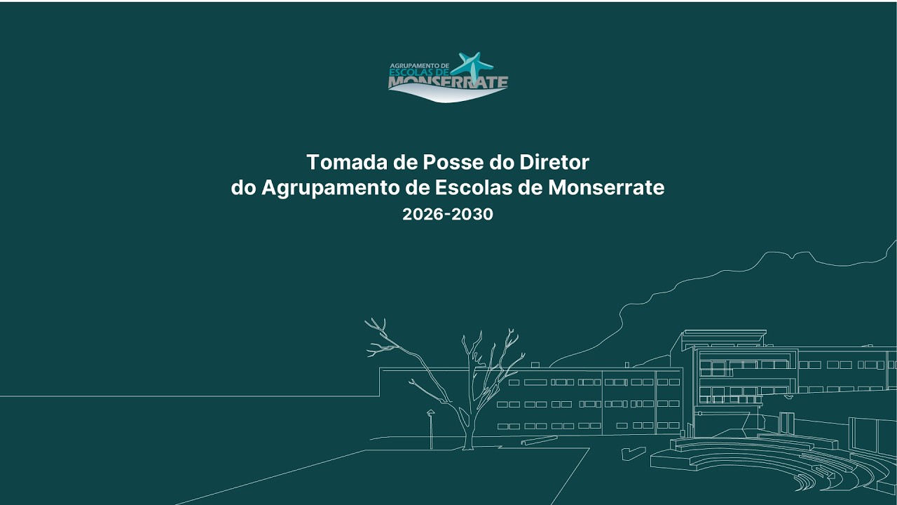 Tomada de Posse do Diretor do Agrupamento de Escolas de Monserrate | 2026-2030
