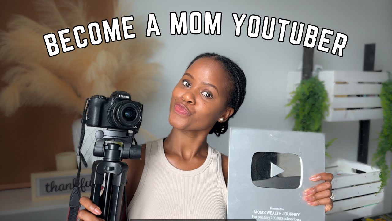 Start Your YouTube Channel in 30 Days as a mom and Change Your Life Forever