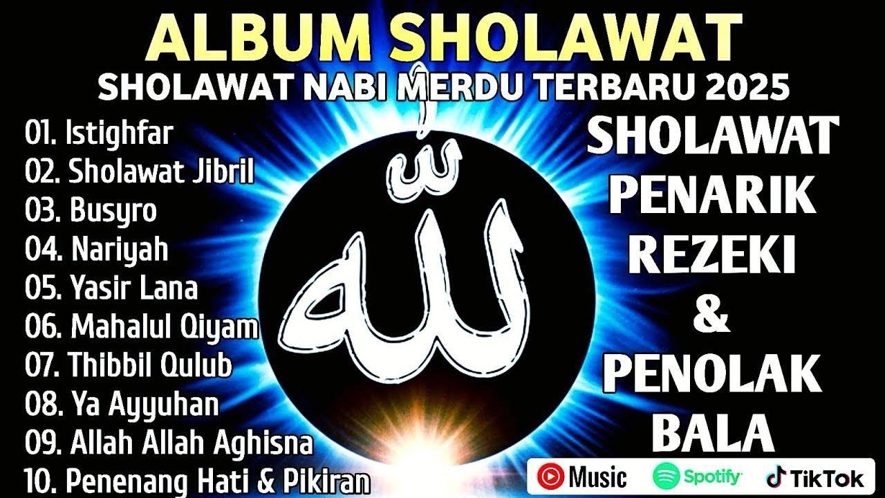 SHOLAWAT JIBRIL PEMBUKA PINTU REZEKI Astaghfirullah SHOLAWAT NABI MERDU TERBARU 2025