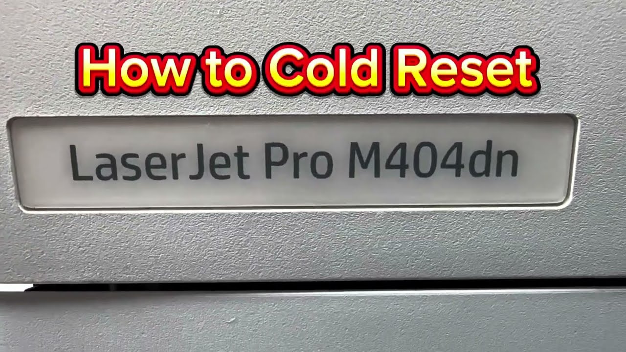 Cold Reset HP LaserJet Pro M404dn &ndash; Factory Reset in Seconds - Cold Reset to Fix All Errors