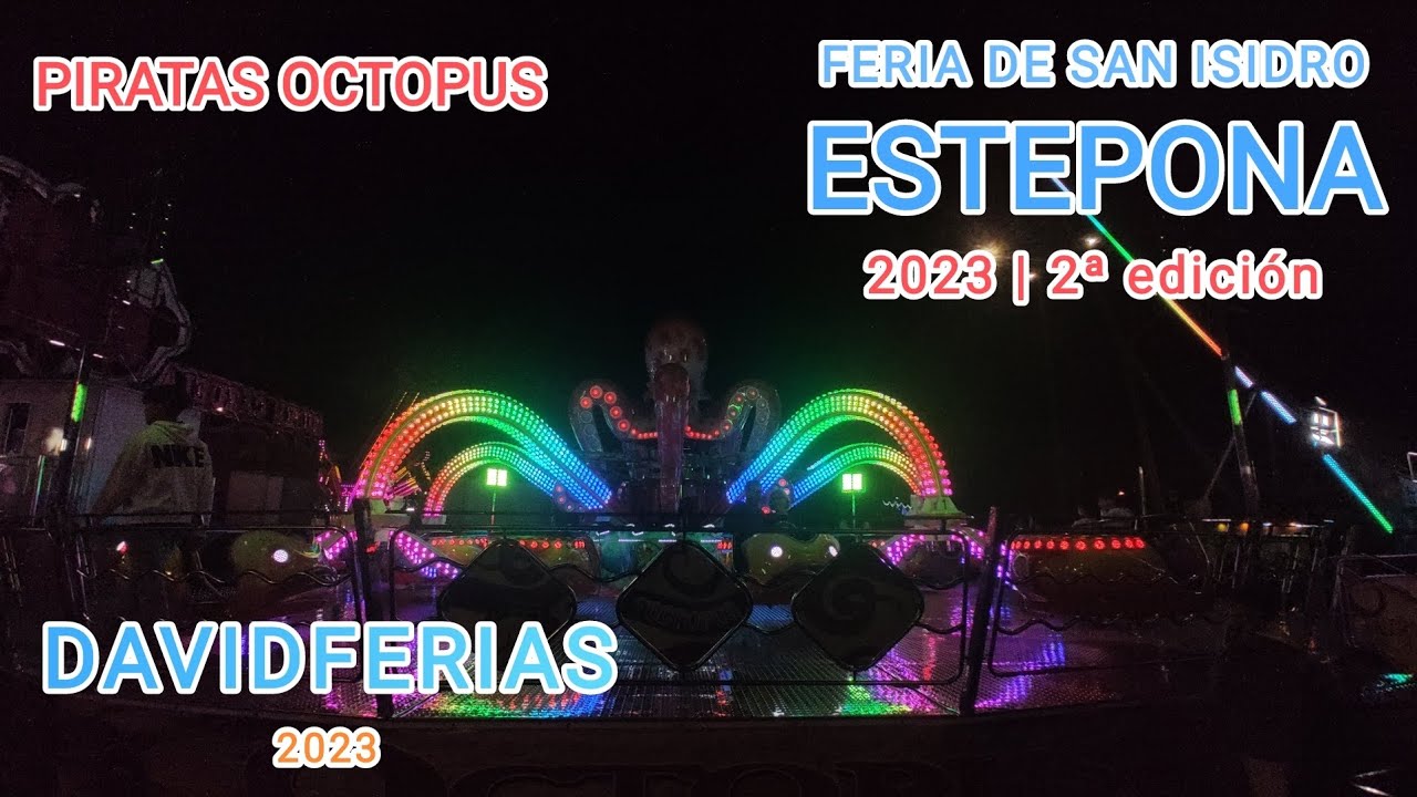 Piratas Octopus - Feria de San Isidro en Estepona 2023 |🎡| DavidFerias |🎡|