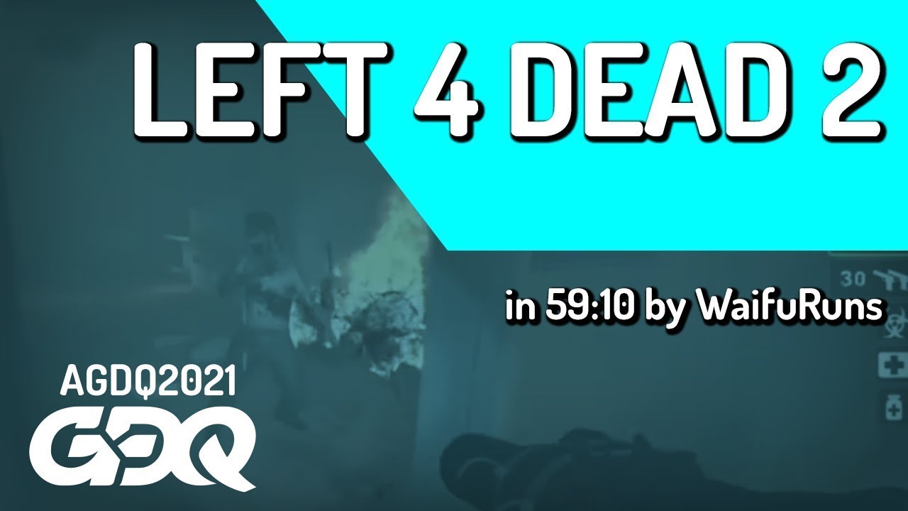 Left 4 Dead 2 by WaifuRuns in 59:10 - Awesome Games Done Quick 2021 Online