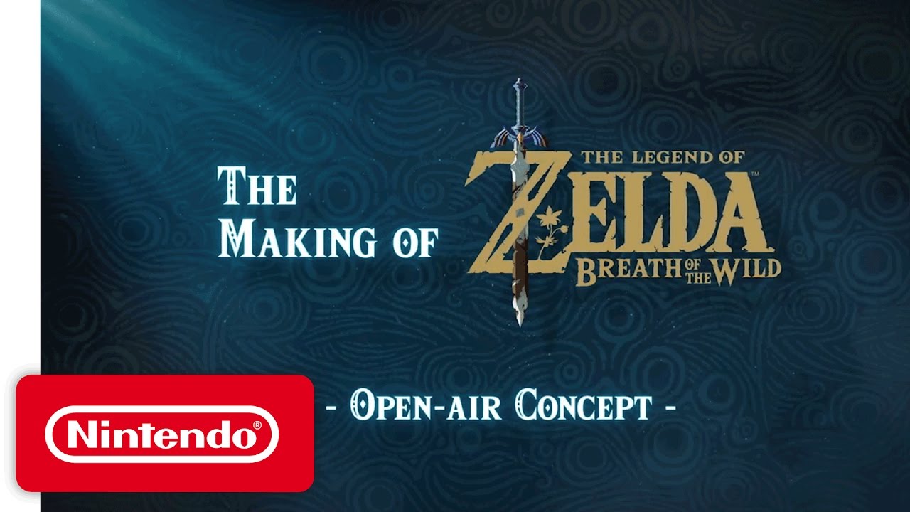 The Making of The Legend of Zelda: Breath of the Wild Video – Open-Air Concept