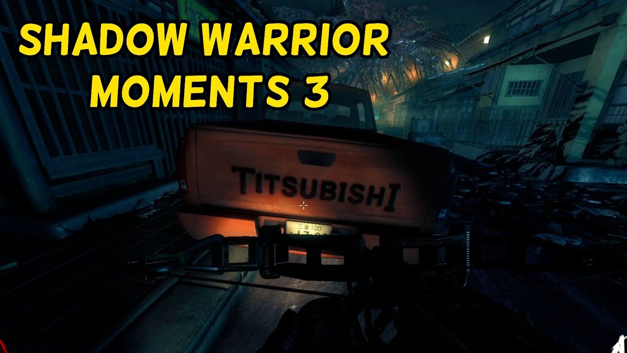 SHADOW WARRIOR MOMENTS 3