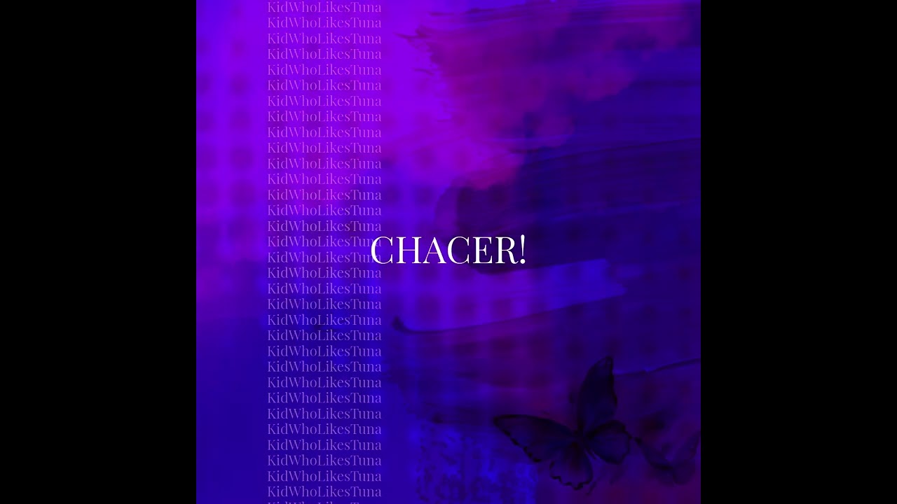 CHACER!