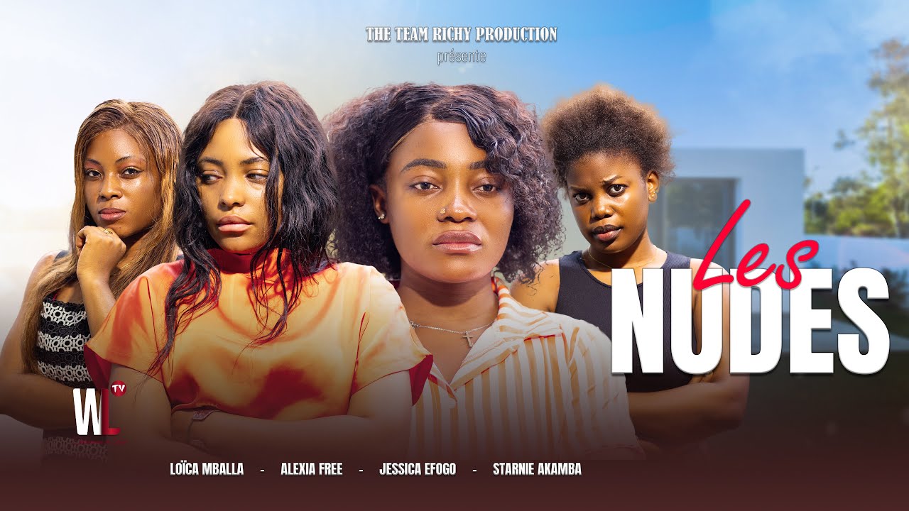 LES NUDES (Film Camerounais 2026)