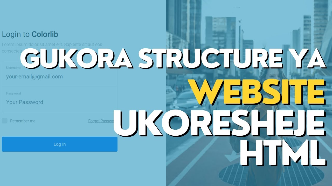 Gukora Website: Gukora structure ya website dukoresheje HTML? - Techinika