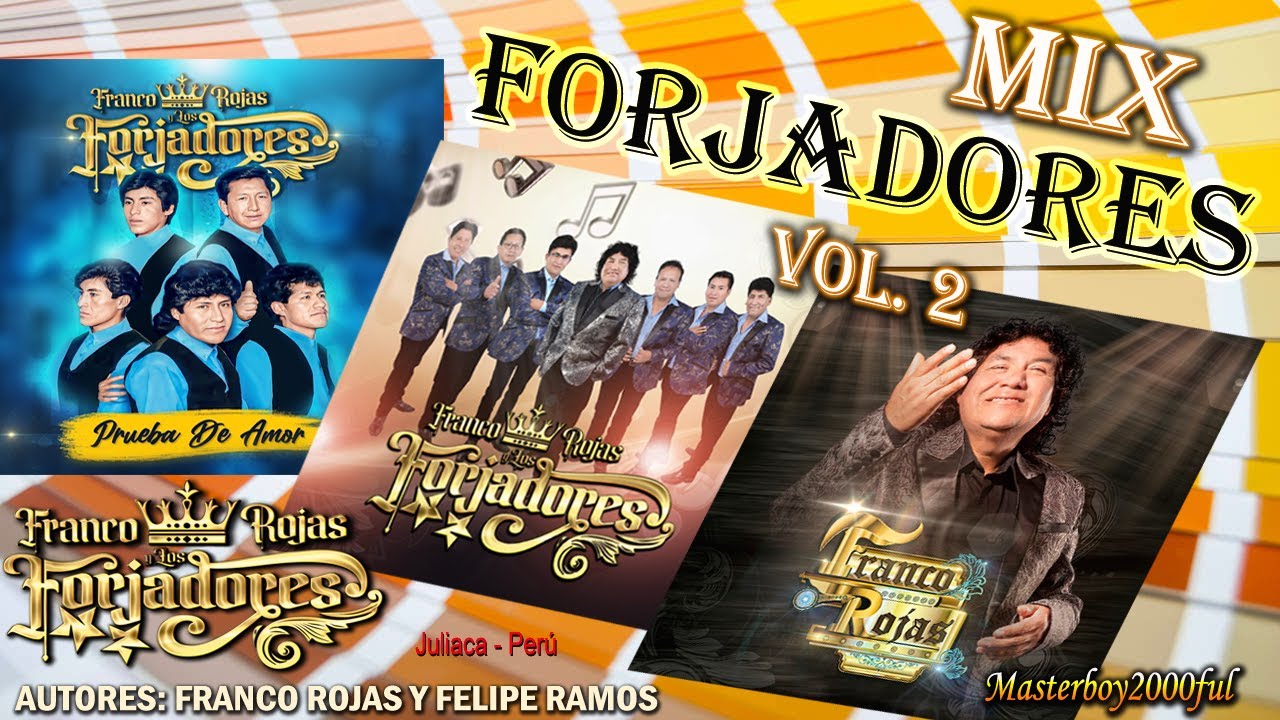 ♫♥☆ FRANCO ROJAS Y LOS FORJADORES - MIX FORJADORES Vol. 2 ☆♥♫