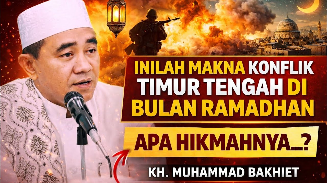 Ramadhan Berdarah di Timur Tengah! Apa Hikmah Besar di Balik Ujian Ini? | KH. Muhammad Bakhiet”