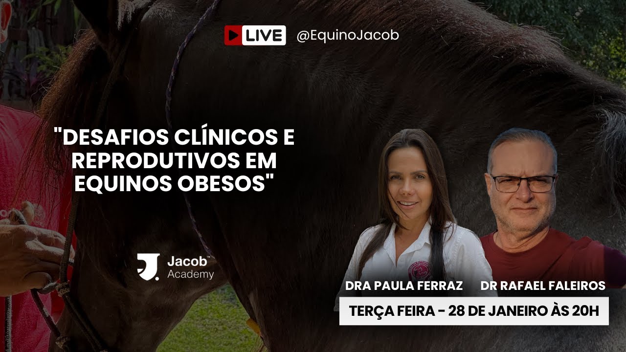Desafios clínicos e reprodutivos em equinos obesos - Com Dra Paula Ferraz e Dr Rafael Faleiros
