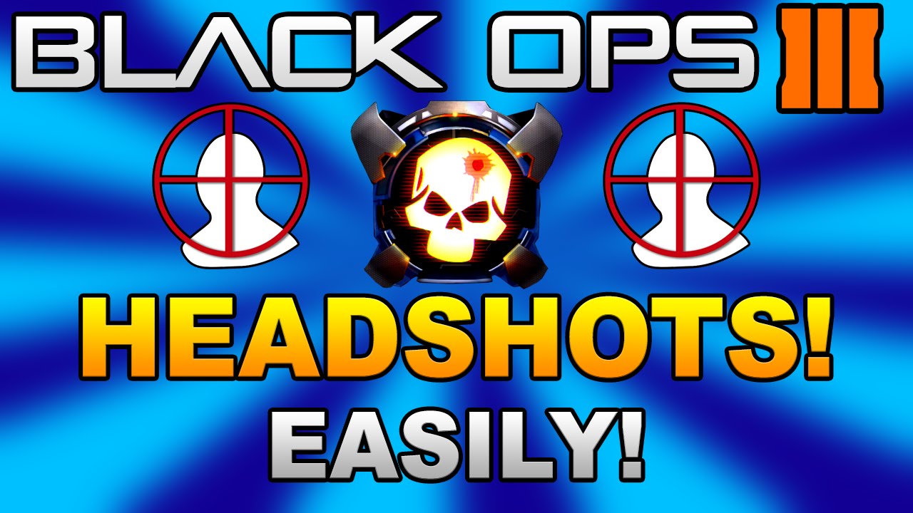 Black Ops 3: HOW TO GET EASY HEADSHOTS - BO3 Get More Headshots (Get Diamond/Gold Camo Fast)!