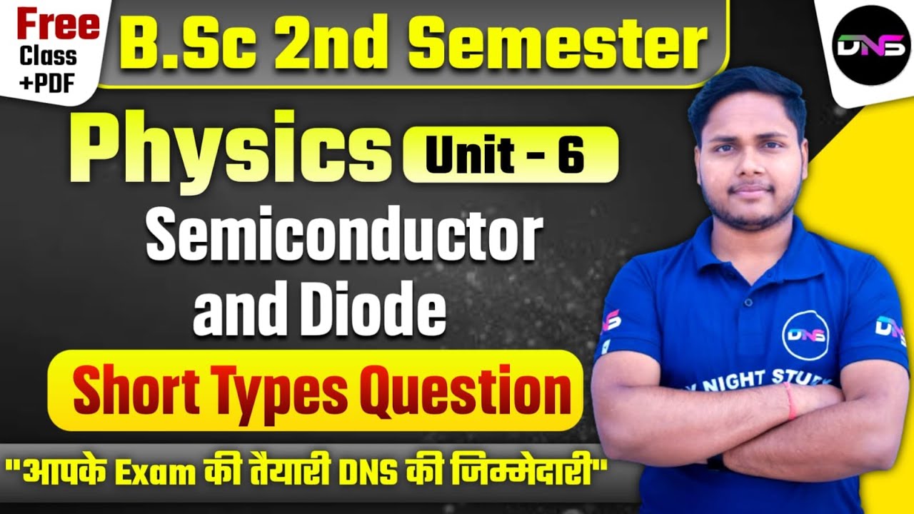 B.Sc 2nd Semester Physics Unit-6 Semiconductor & Diodes