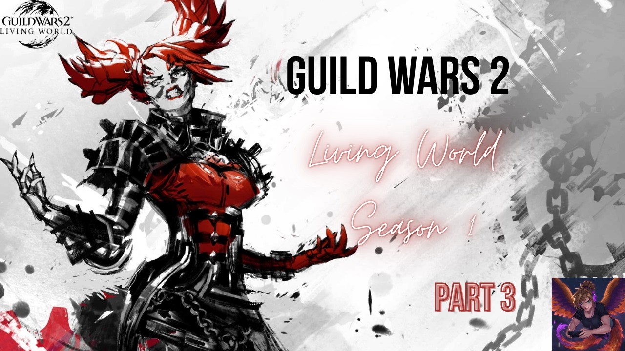 [GW2] Living World Season 1 - Part 3