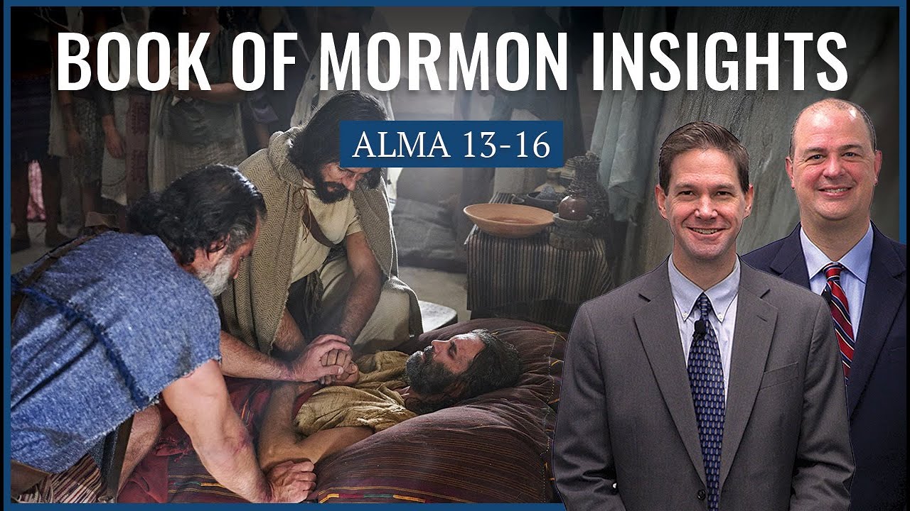 Alma 13-16 | Book of Mormon Insights with Taylor and Tyler: Revisited
