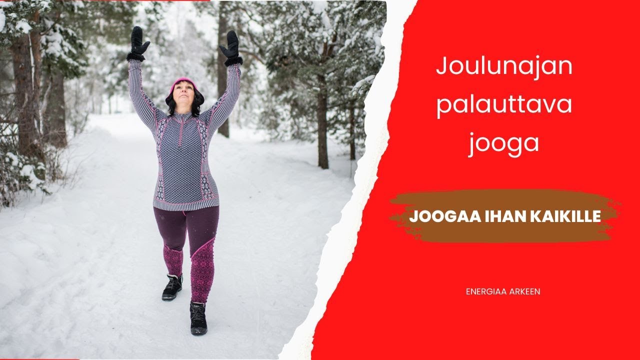 Joulunajan palauttava jooga - Joogaa Ihan Kaikille